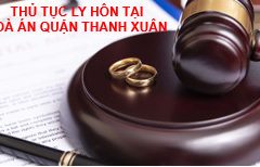Thủ tục ly hôn tại quận Thanh Xuân 2024